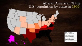 African American % the
U.S. population by state in 1900:
 