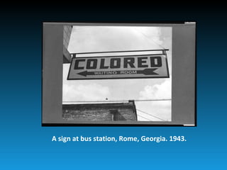A sign at bus station, Rome, Georgia. 1943.
 