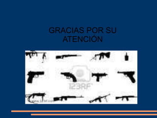 GRACIAS POR SU
ATENCIÓN
 