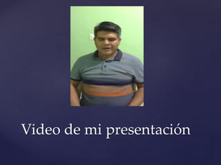 Video de mi presentación
 