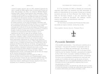 140                         SIMON COX                                               DICCIONARIO DEI. CODIGO DA VINCI             141

   cional El enigma sagrado, que, en 1983, reanimó la atención de             El 27 de diciembre de 2002 se difundió un comunicado
   todo el mundo de habla inglesa sobre la historia del Priorato de     redactado sobre papel con membrete del PdS anunciando al
   Sión. Para preparar este libro, los coautores Michael Baigent,       público el relanzamiento de la sociedad, firmado por el antiguo
   Richard Leigh y Henry Lincoln pasaron años rastreando y disec-       secretario particular de Pierre Plantard, Gino Sandri, bajo el
   cionando las genealogías, los códigos secretos y la historia de la
   sociedad secreta que les fue inoculada por medio de la estratégi-    título de Secretario General, y por una misteriosa mujer
   ca revelación de documentos arcanos y de entr evistas cara a cara,   anónima en calidad de Navegante. Sin embargo, muchos
   lo que les condujo a una persecución a través de los últimos mil     expertos contemplan este relanzamiento como una
   años de la historia y las intrigas políticas europeas.               maniobra publicitaria.
  En última instancia, el trío nunca ha llegado a descubrir cuál             De esta forma, la existencia del Priorato de Sión conti-
  era el auténtico propósito del Priorato de Sión. La restauración
                                                                        nua siendo un esquivo misterio, incluso hoy en día.
  de la monarquía merovingia en el trono de Francia estaba
  colocada muy arriba de la lista de prioridades de Plantard, pero
  también lo estaba la concreción de unos económicos y políticos        Véase también: Dossiers Secrets: Plantard, Pierre.
  Estados Unidos de Europa, que se ha hecho en gran parte
  realidad con la llegada de la Unión Europea y con la
  implantación del euro en lugar de las monedas locales.
Por tanto, a falta de cualquier concluyente declaración de
intenciones, Baigent, Leigh y Lincoln desarrollaron por sí
mismos la revolucionaria teoría de que la línea de sangre
merovingia podría representar los vestigios de un linaje pro-
veniente de la descendencia de Jesús y María Magdalena (quien,
según se cree, se refugió en Francia tras la Crucifixión) y que el       Pyramide Inversée
propósito del Priorato de Sión era, de hecho, salvaguardar este
sagrado linaje. A pesar del hecho de que el mismo Pierre Plantard        «Una notable antiestructura... Una utilización simbólica de la
nunca confirmó o desmintió realmente esta teoría, se han                 tecnología... Una pieza de escultura. Fue pensado como un
producido docenas de libros durante los pasados veinte años que          objeto, pero es un objeto que transmite luz». Así escribió el
exploran la posibilidad de que el linaje de Jesús y María                jurado de los premios Benedictus de 1995, en los que la Pyra-
Magdalena haya tenido continuidad dentro de los lazos de sangre          mide lnversée fue finalista. Diseñada y ejecutada por la empresa
de las familias aristocráticas europeas.                                 de Pei, Cobb, Freed y Asociados, también diseñadores de la
Tras la renuncia de Plantard como Navegante en 1984, el
                                                                         gran pirámide de cristal de la entrada del Louvre, la Pyramide
Priorato de Sión volvió a sumirse en la clandestinidad, a pesar
de los persistentes rumores de que continuaba adelante bajo una          lnversée es un extraordinario monumento de cristal que está
multitud de disfraces. Estos rumores han generado, a su vez,             situado en el vestíbulo del metro que da acceso al Louvre.
numerosas órdenes caballerescas ficticias, algunas de las cuales         En El Código Da Vinci es la pequeña pirámide en la base de la
reclaman ser el «auténtico» Priorato de Sión.                            Pyramide lnversée la que guarda la respuesta final al acer-
                                                                         tijo planteado en el libro.
                                                                         La Pyramide lnversée es un armazón de cofre de acero y cristal
                                                                         en forma de pirámide invertida que señala hacia abajo dentro de
                                                                         la cámara subterránea, pesa treinta toneladas y mide
 