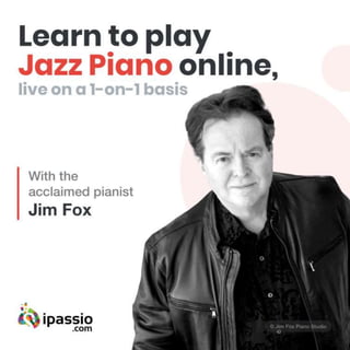 Jim Fox's Jazz Piano Course on ipassio OnliVe on a 1-on-1 basis