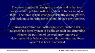 www.occlusionconnections.com James F. Garry, D.D.S. – the Einstein in Dentistry
The most significant principle to understa...