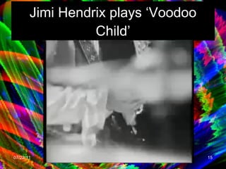 Jimi Hendrix plays ‘Voodoo Child’ 