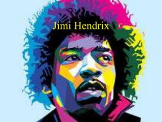 Jimi Hendrix
 