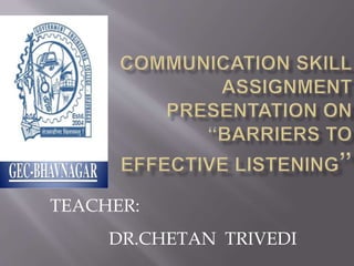TEACHER:
DR.CHETAN TRIVEDI
 
