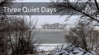 Three Quiet Days
 