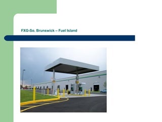 FXG-So. Brunswick – Fuel Island
 