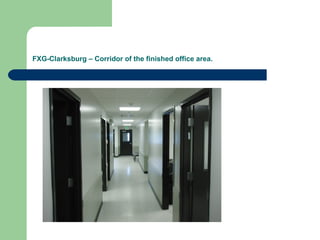 FXG-Clarksburg – Corridor of the finished office area.
 