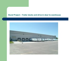 Bunzl Project – Trailer docks and drive-in door to warehouse
 