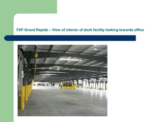 FXF-Grand Rapids – View of interior of dock facility looking towards office
 