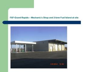 FXF-Grand Rapids – Mechanic’s Shop and 2-lane Fuel Island at site
 
