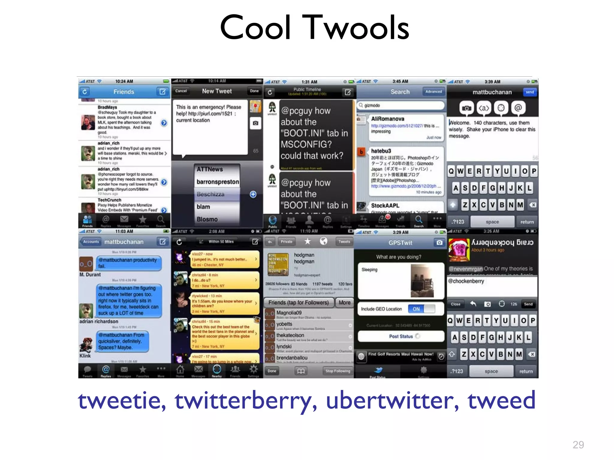 Cool Twools tweetie, twitterberry, ubertwitter, tweed 