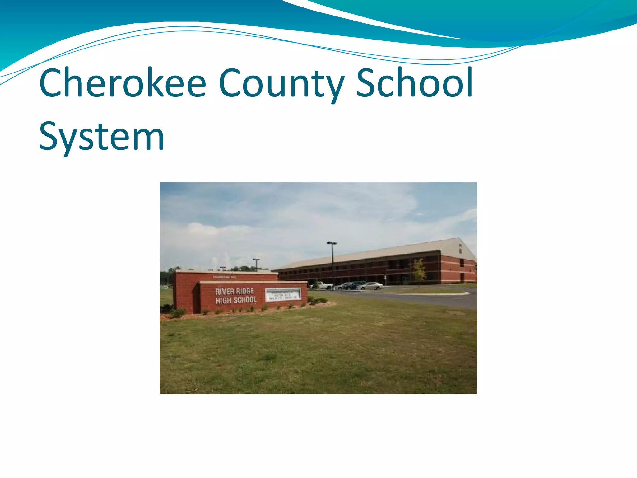 Cherokee County School
System
 