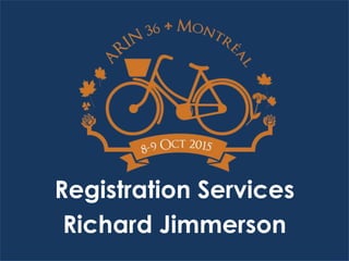 Registration Services
Richard Jimmerson
 