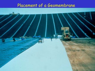 Placement of a Geomembrane
 