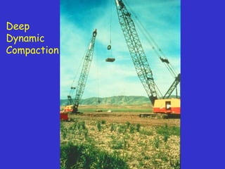 Deep
Dynamic
Compaction
 