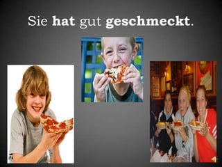 Siehat gut geschmeckt.