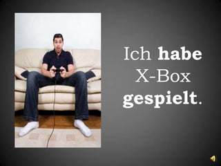 Ichhabe X-Box gespielt.