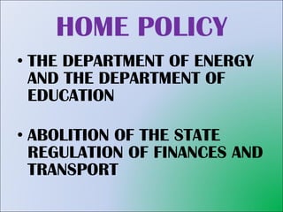 HOME POLICY THE DEPARTMENT OF ENERGY AND THE DEPARTMENT OF EDUCATION ABOLITION OF THE STATE REGULATION OF FINANCES AND TRANSPORT 
