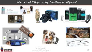 Internet of Things: using “artificial intelligence”
25
MOOV
 