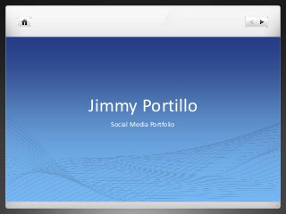 Jimmy Portillo
Social Media Portfolio
 