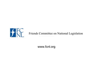 Friends Committee on National Legislation www.fcnl.org 