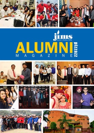 JIMS Alumni Magazine -Pizzazz 2015 1
M A G A Z I N E
pizzazz
 