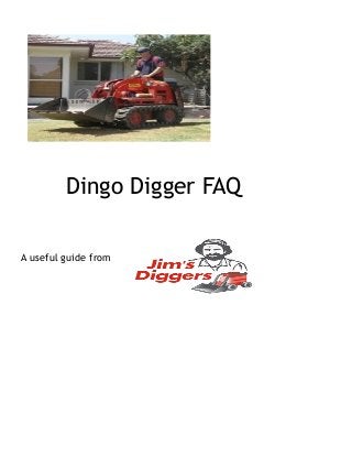 Dingo Digger FAQ
A useful guide from
 
