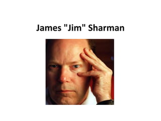 James "Jim" Sharman 