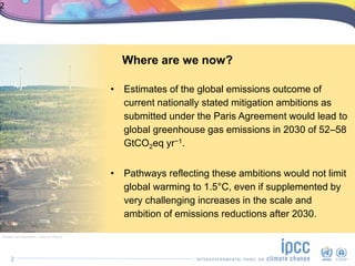2
Robert van Waarden / Aurora Photos
Where are we now?
• Estimates of the global emissions outcome of
current nationally s...