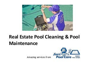 Real Estate Pool Cleaning & Pool
Maintenance
Amazing services from
 