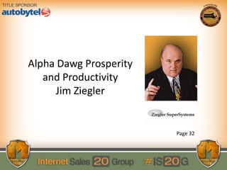 Alpha Dawg Prosperity
and Productivity
Jim Ziegler
Page 32
 