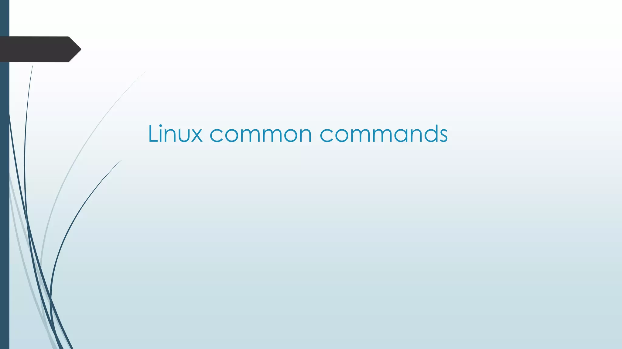 Linux common commands
 