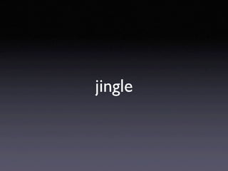 Jingle Technology Overview