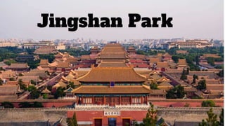 Jingshan parkJingshan Park
 
