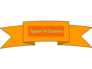 Types Of Cuisine
 