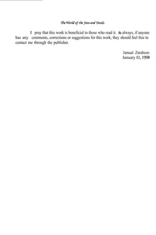 pray that this work is beneficial to those who read it. always, if anyone
has any comments, corrections or suggestions for this work, they should feel free to
contact me through the publisher.

                                                                   Jamaal Zarabozo
                                                                   January
 