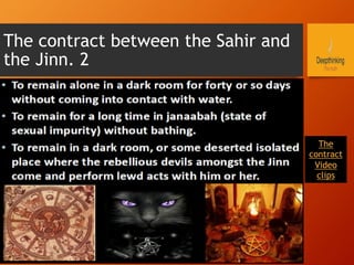 The contract between the Sahir and
the Jinn. 2
The
contract
Video
clips
 