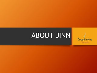ABOUT JINN
 