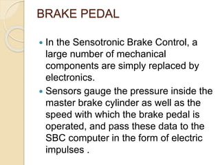 Brake Sensor Microcontroller sensotronic brake control SBC | PPTX