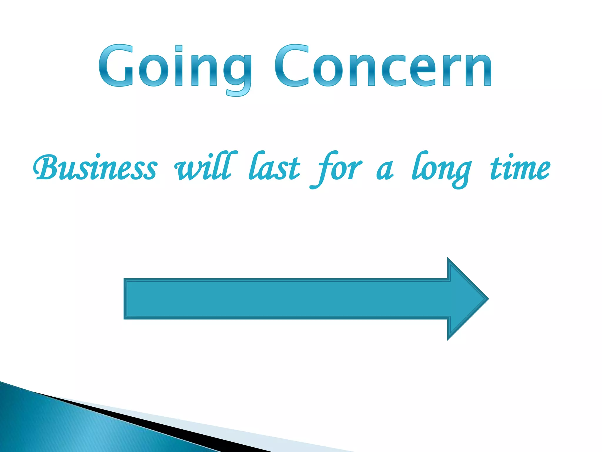 Business will last for a long time