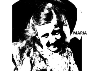 MARIA
 