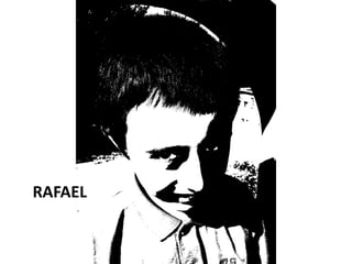 RAFAEL
 