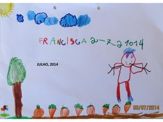 JULHO, 2014
 