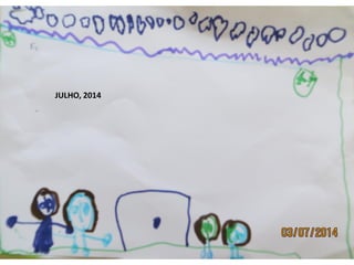 JULHO, 2014
 