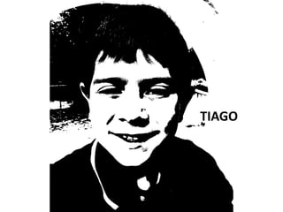 TIAGO
 