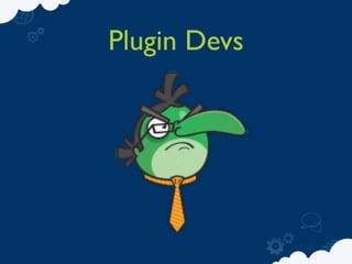 Plugin Devs
 