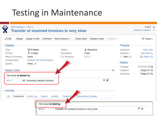 Testing in Maintenance
 