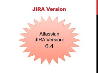 JIRA Version
Atlassian
JIRA Version:
6.4
 